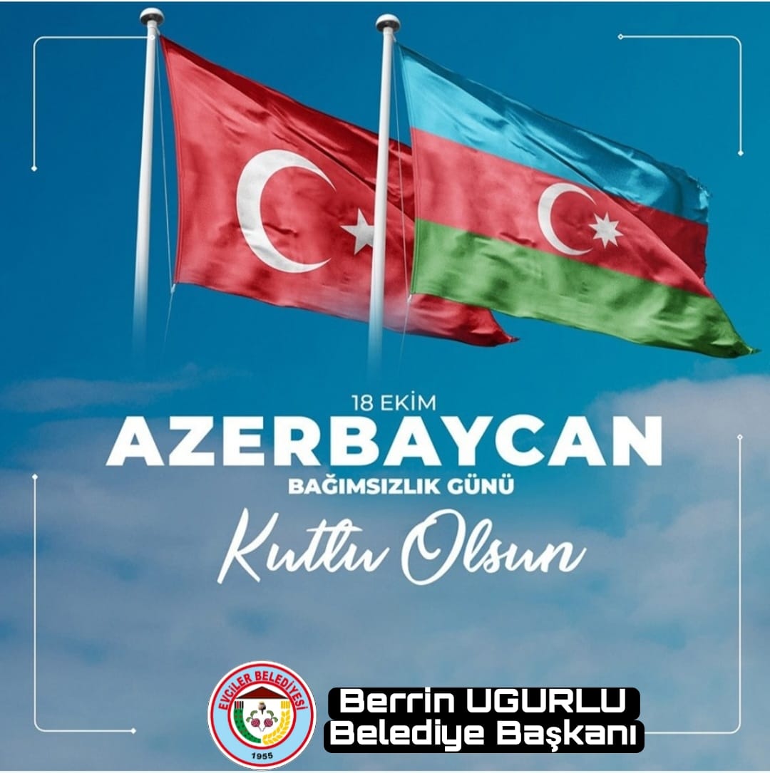 Azerbaycan Cumhuriyeti'nin Bağımsızlık Günü Kutlu Olsun